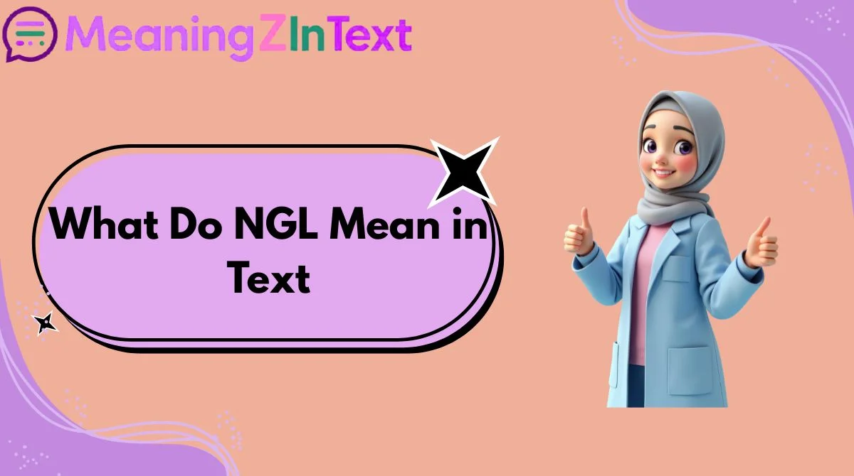 What Do NGL Mean in Text