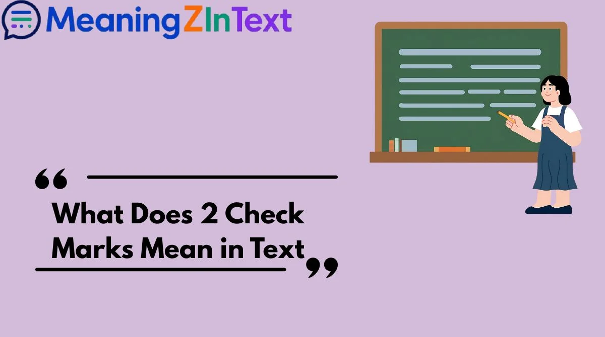 What Does 2 Check Marks Mean in Text