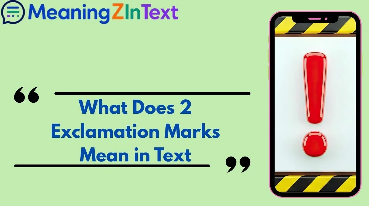 What Does 2 Exclamation Marks Mean in Text