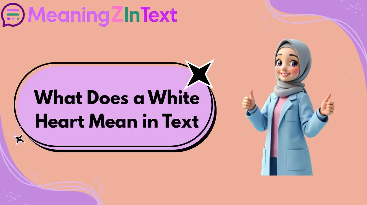 What Does a White Heart Mean in Text