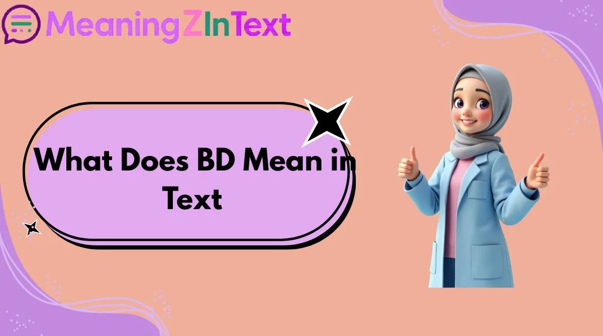 What Does BD Mean in Text
