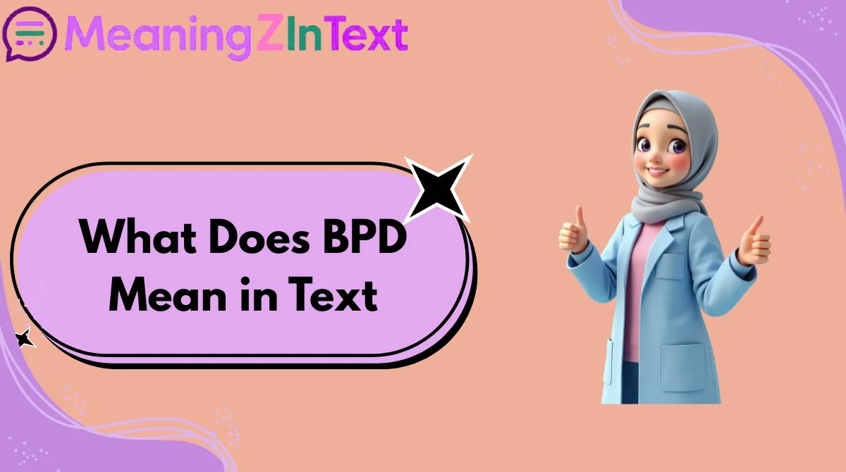 What Does BPD Mean in Text