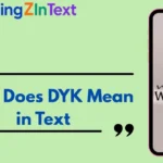 What Does DYK Mean in Text