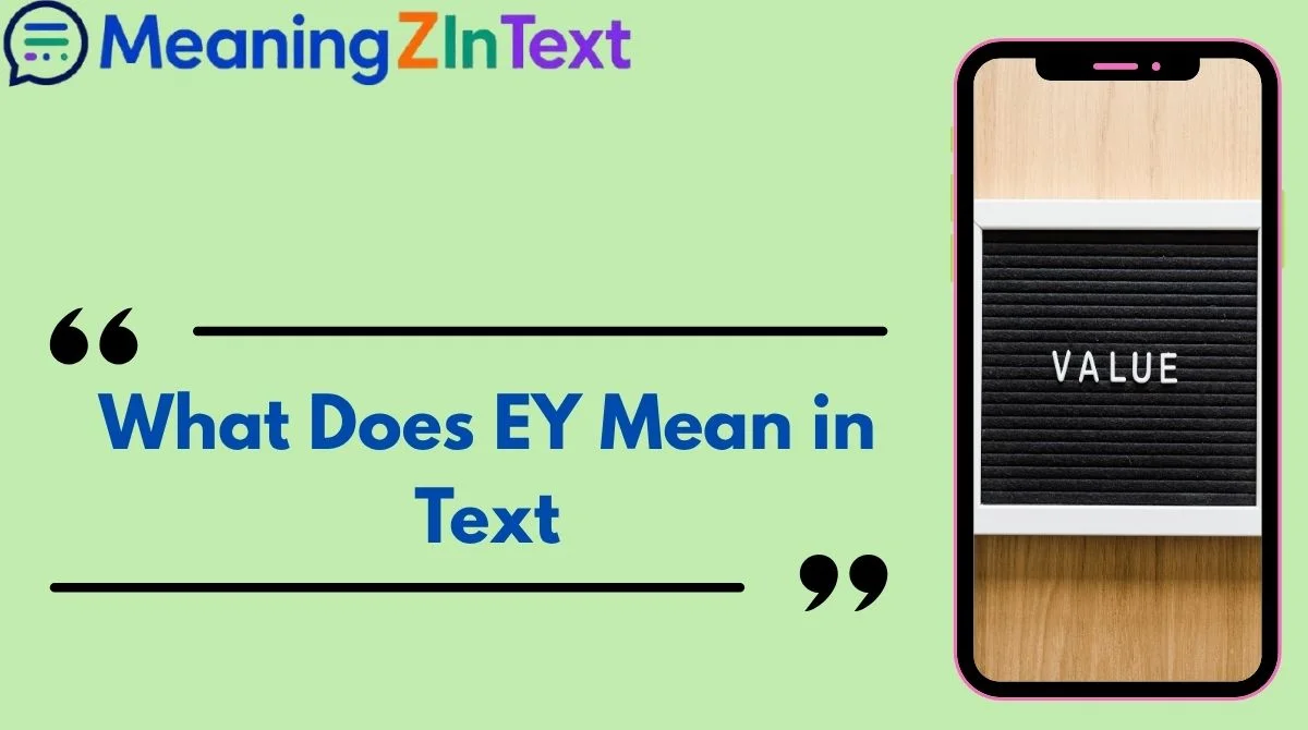 What Does EY Mean in Text