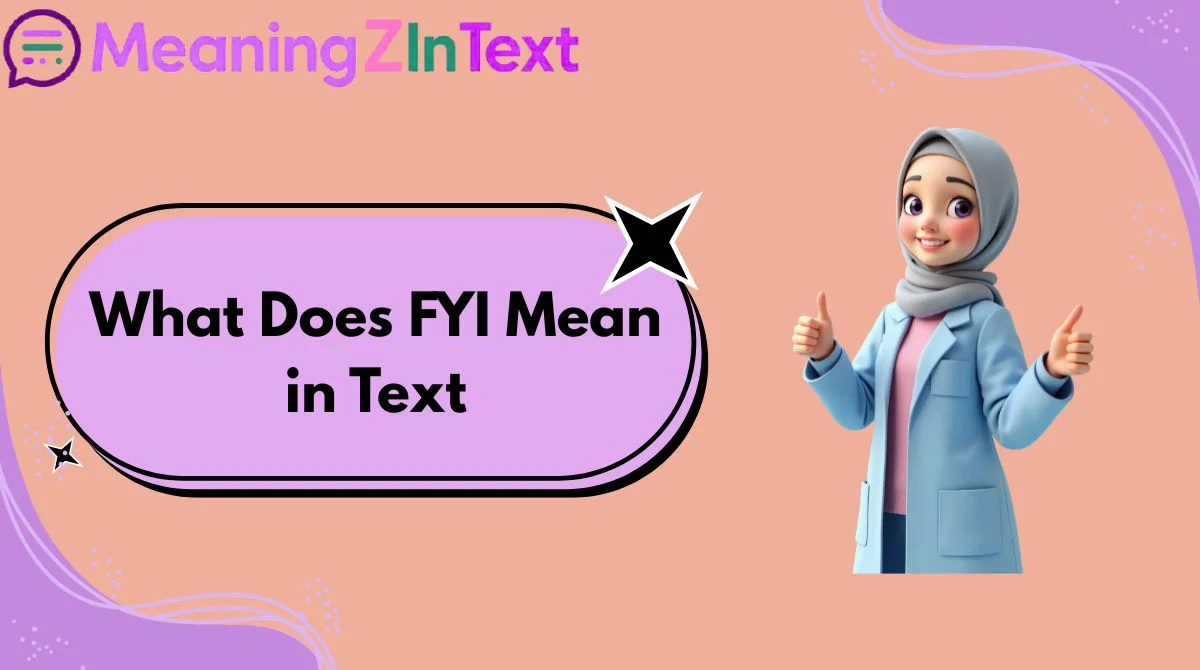 What Does FYI Mean in Text