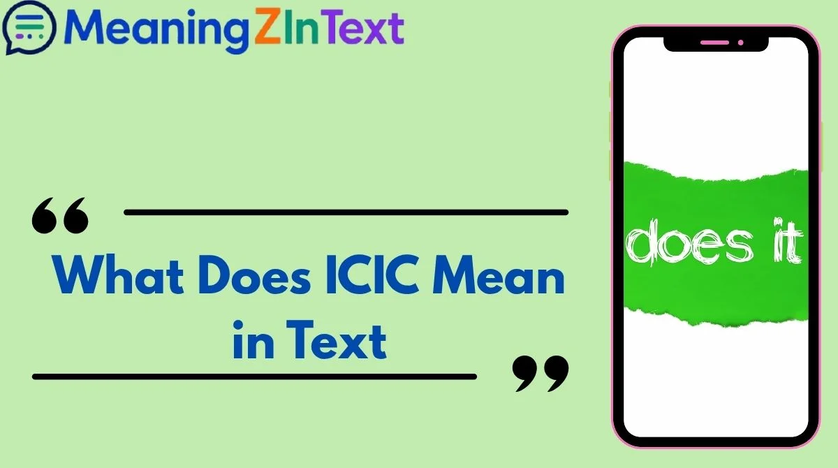 What Does ICIC Mean in Text