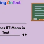 What Does ITE Mean in Text