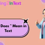 What Does ^ Mean in Text