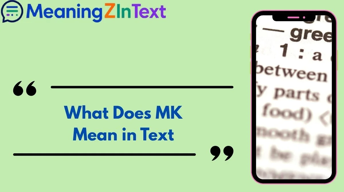 What Does MK Mean in Text