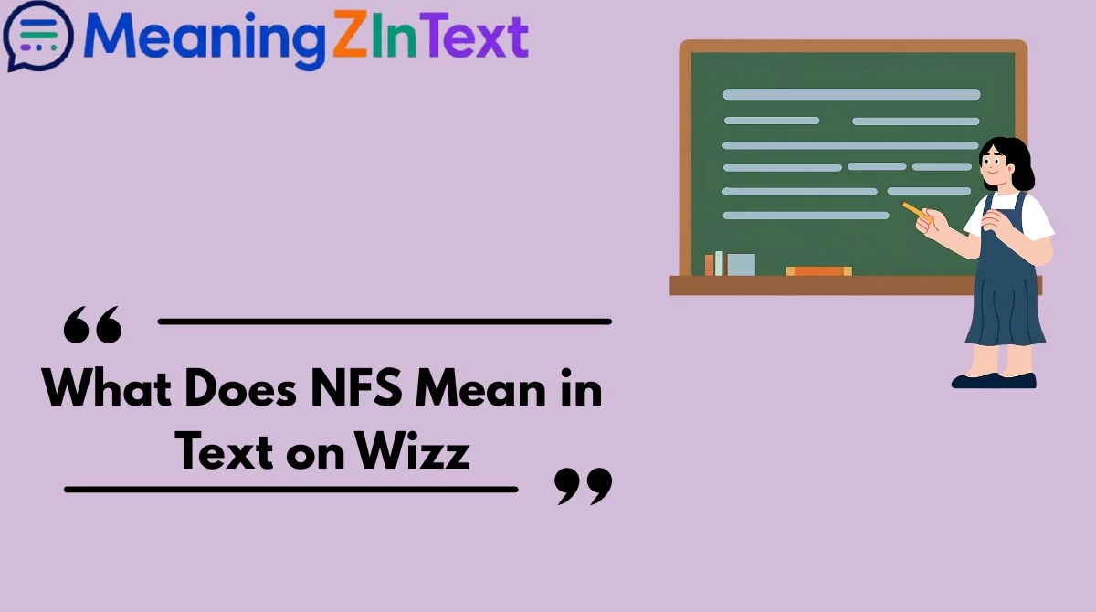 What Does NFS Mean in Text on Wizz