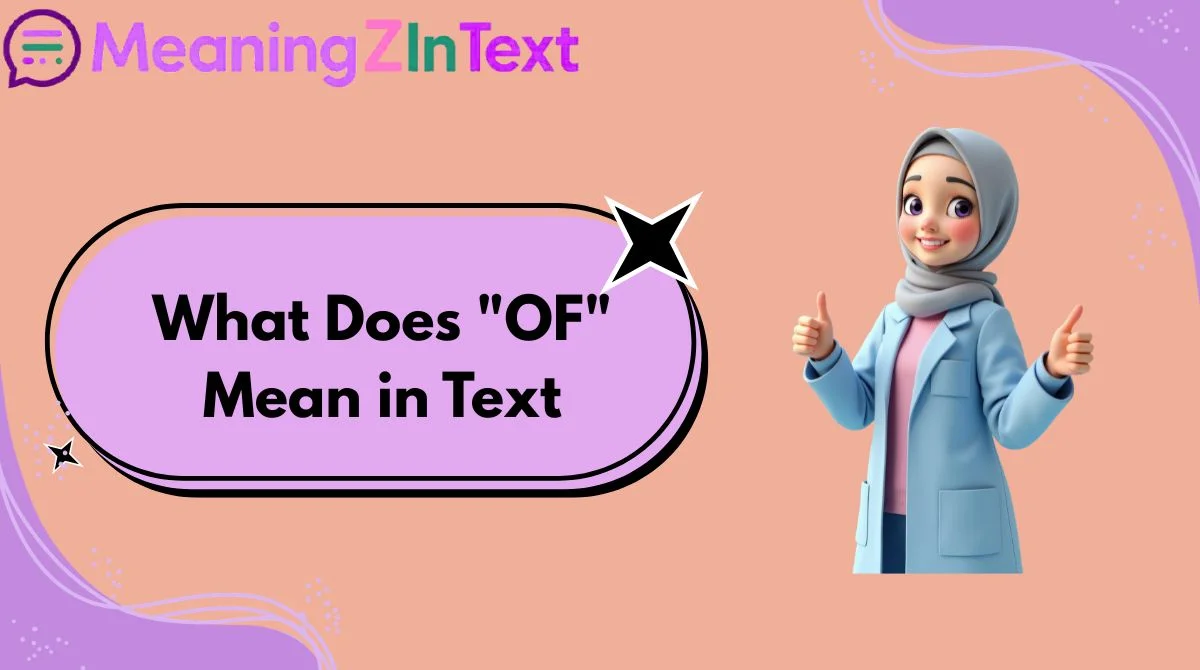 What Does "OF" Mean in Text