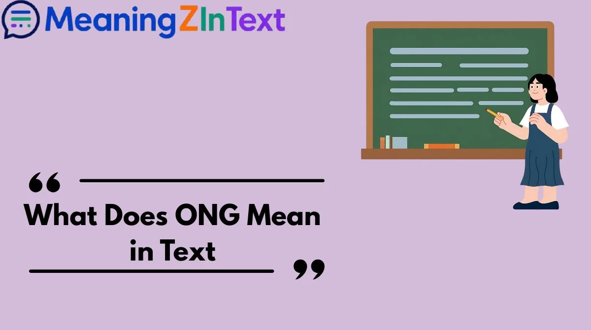 What Does ONG Mean in Text