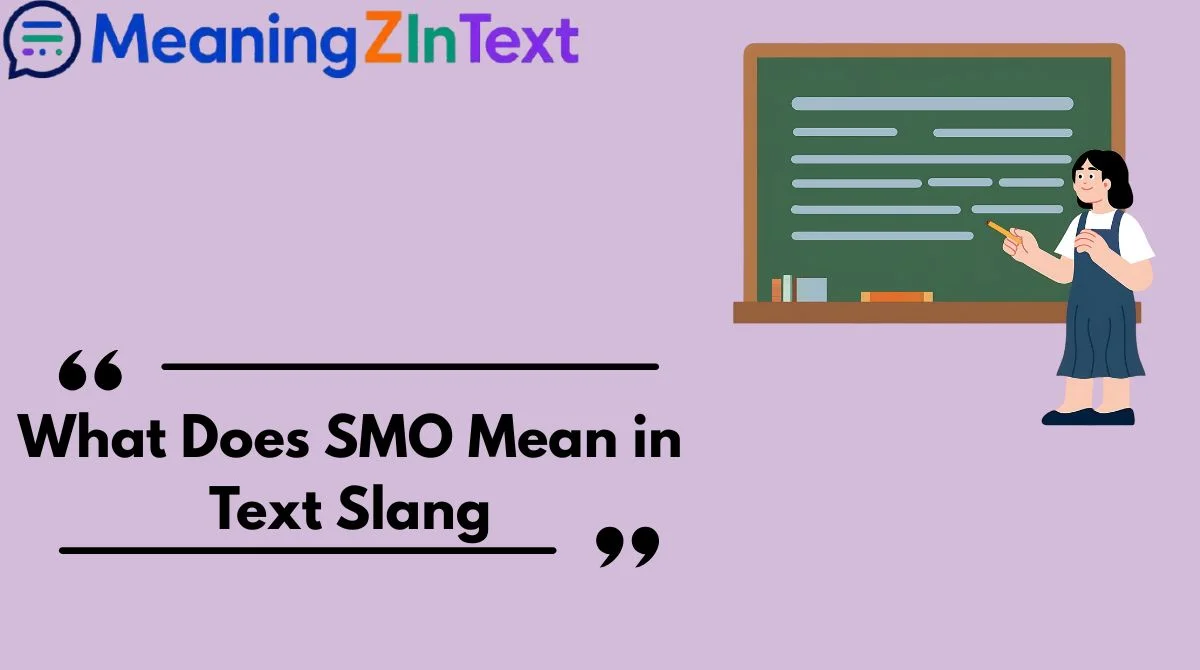 What Does SMO Mean in Text Slang
