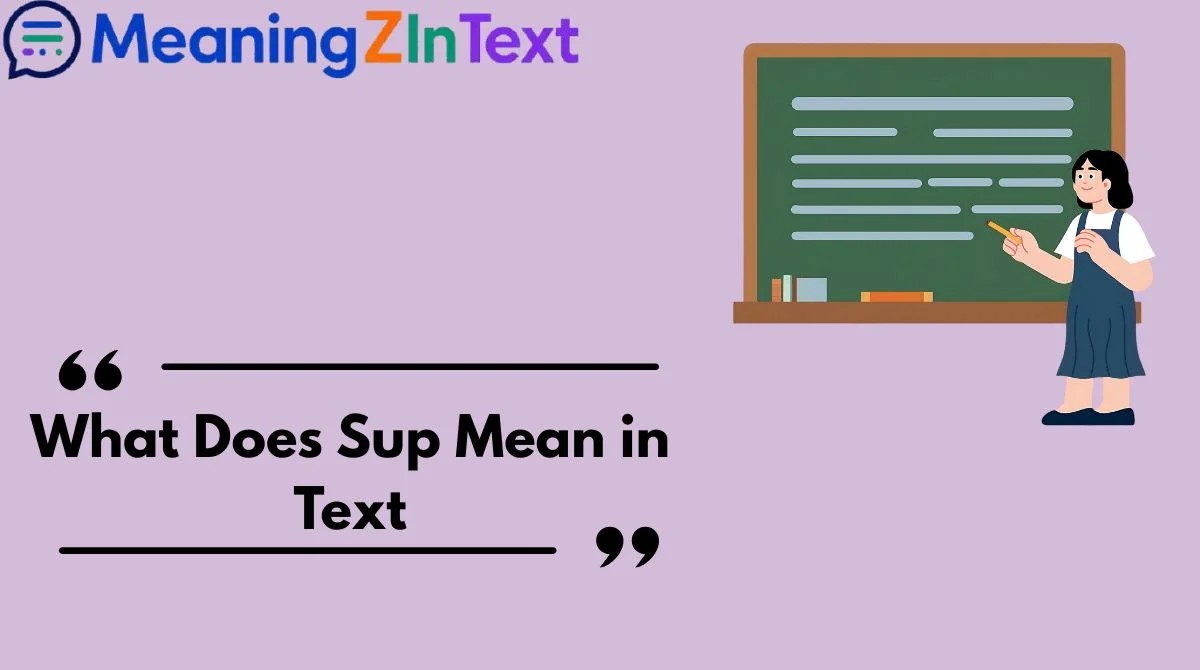 What Does Sup Mean in Text
