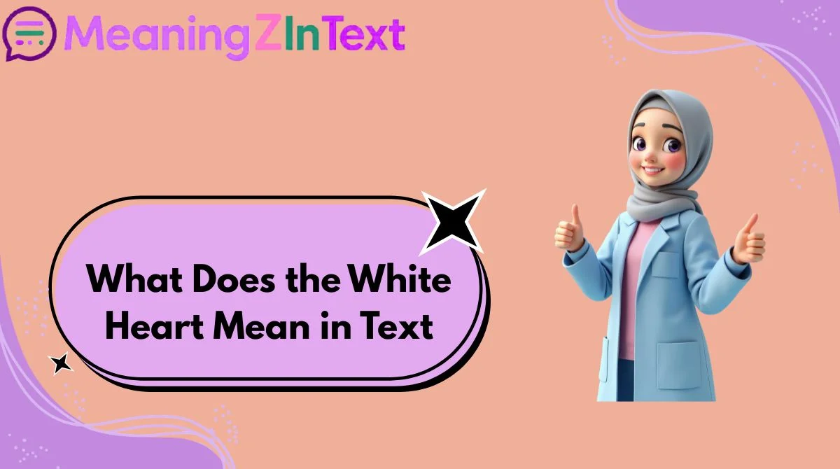 What Does the White Heart Mean in Text
