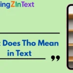 What Does Tho Mean in Text