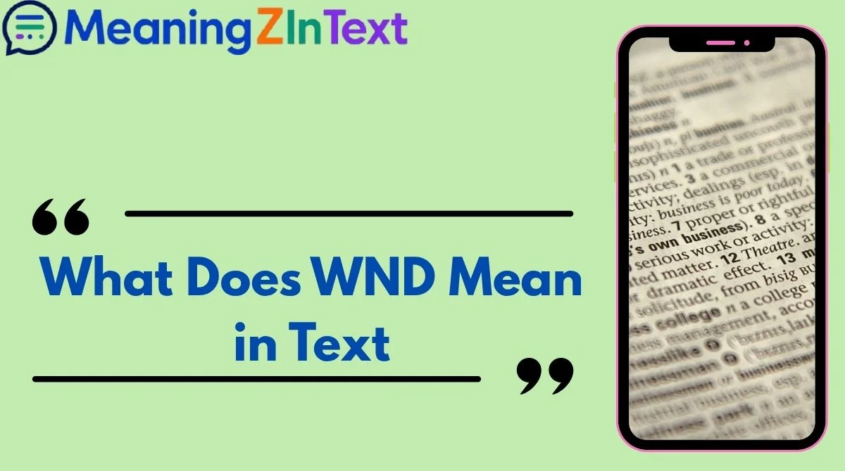 What Does WND Mean in Text