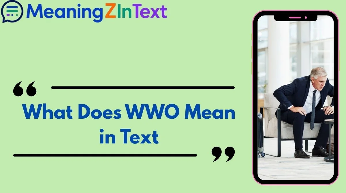 What Does WWO Mean in Text
