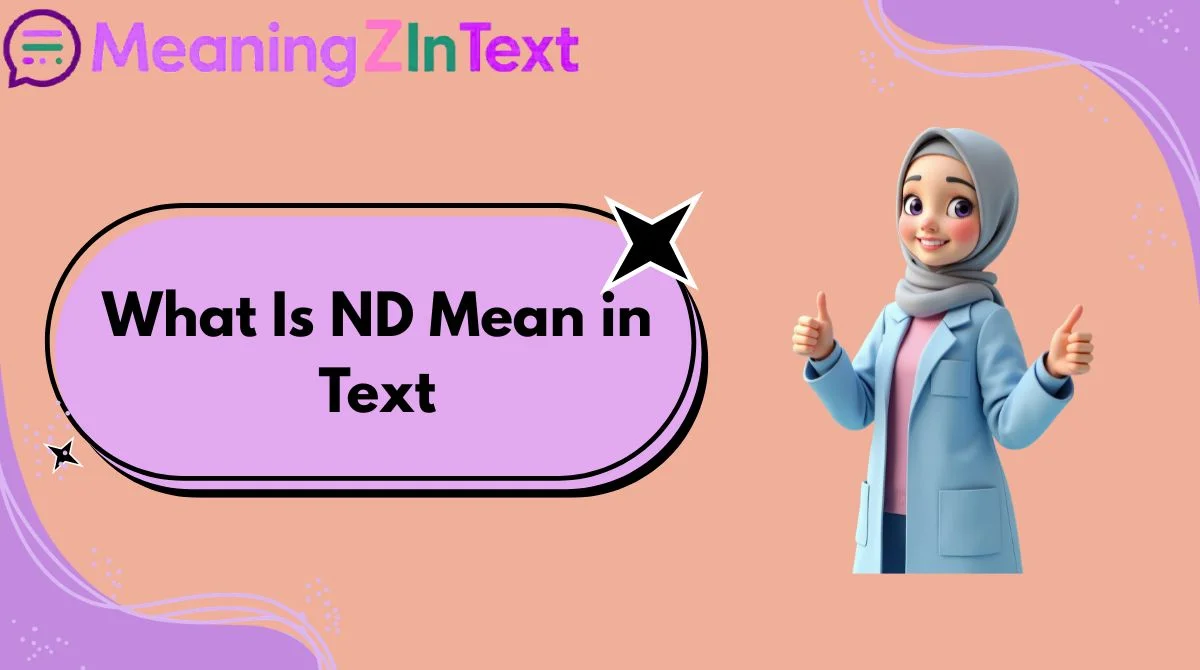 What Is ND Mean in Text