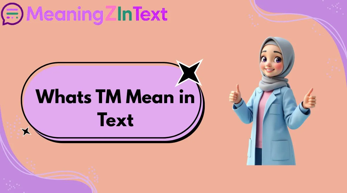 Whats TM Mean in Text